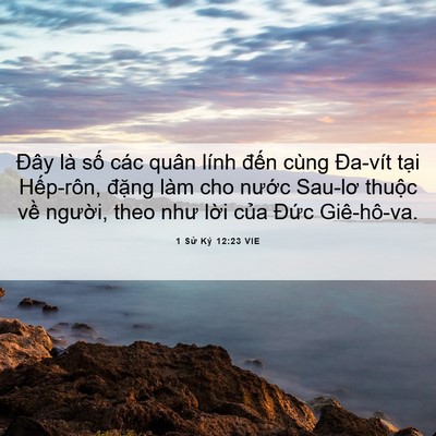 Picture 06 - 1 Sử Ký 12:23 VIE - Đây là số các quân lính đến cùng - Bible Verse Picture
