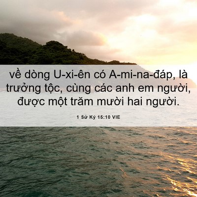 Picture 06 - 1 Sử Ký 15:10 VIE - về dòng U-xi-ên có A-mi-na-đáp, là - Bible Verse Picture