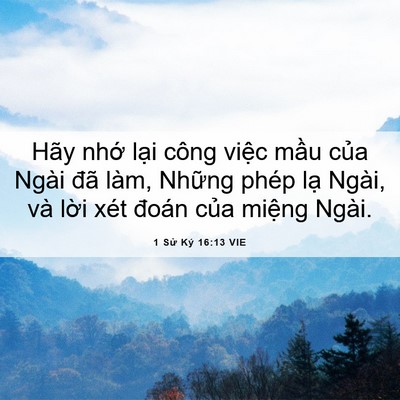 Picture 06 - 1 Sử Ký 16:13 VIE - Hãy nhớ lại công việc mầu của Ngài - Bible Verse Picture