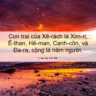 Picture 06 - 1 Sử Ký 2:6 VIE - Con trai của Xê-rách là Xim-ri, Ê-than, - Bible Verse Picture