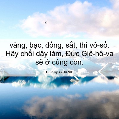 Picture 06 - 1 Sử Ký 22:16 VIE - vàng, bạc, đồng, sắt, thì vô-số. Hãy - Bible Verse Picture