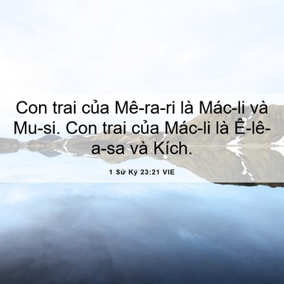 Picture 06 - 1 Sử Ký 23:21 VIE - Con trai của Mê-ra-ri là Mác-li và Mu-si. - Bible Verse Picture