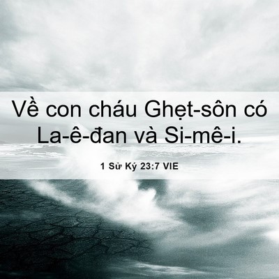 Picture 06 - 1 Sử Ký 23:7 VIE - Về con cháu Ghẹt-sôn có La-ê-đan và - Bible Verse Picture