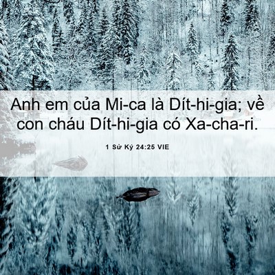 Picture 06 - 1 Sử Ký 24:25 VIE - Anh em của Mi-ca là Dít-hi-gia; về con - Bible Verse Picture