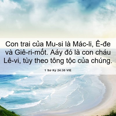 Picture 06 - 1 Sử Ký 24:30 VIE - Con trai của Mu-si là Mác-li, Ê-đe và - Bible Verse Picture