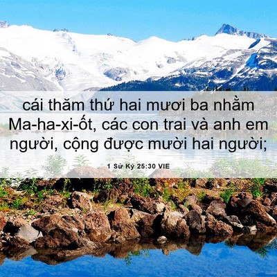 Picture 06 - 1 Sử Ký 25:30 VIE - cái thăm thứ hai mươi ba nhằm - Bible Verse Picture