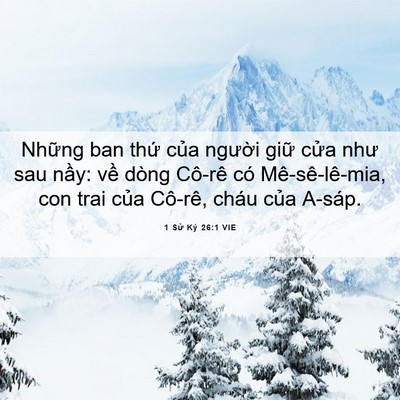 Picture 06 - 1 Sử Ký 26:1 VIE - Những ban thứ của người giữ cửa như - Bible Verse Picture