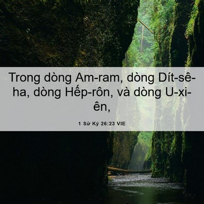 Picture 06 - 1 Sử Ký 26:23 VIE - Trong dòng Am-ram, dòng Dít-sê-ha, dòng - Bible Verse Picture