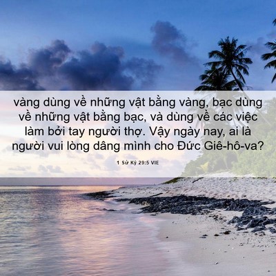 Picture 06 - 1 Sử Ký 29:5 VIE - vàng dùng về những vật bằng vàng, - Bible Verse Picture