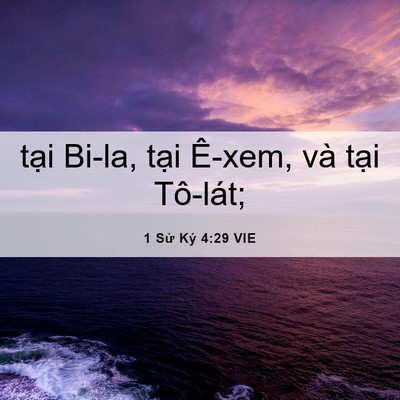 Picture 06 - 1 Sử Ký 4:29 VIE - tại Bi-la, tại Ê-xem, và tại - Bible Verse Picture