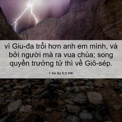 Picture 06 - 1 Sử Ký 5:2 VIE - vì Giu-đa trổi hơn anh em mình, và bởi - Bible Verse Picture