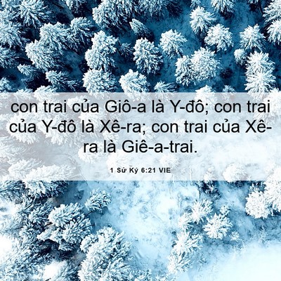 Picture 06 - 1 Sử Ký 6:21 VIE - con trai của Giô-a là Y-đô; con trai của - Bible Verse Picture