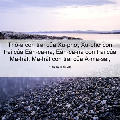 Picture 06 - 1 Sử Ký 6:35 VIE - Thô-a con trai của Xu-phơ, Xu-phơ con trai - Bible Verse Picture