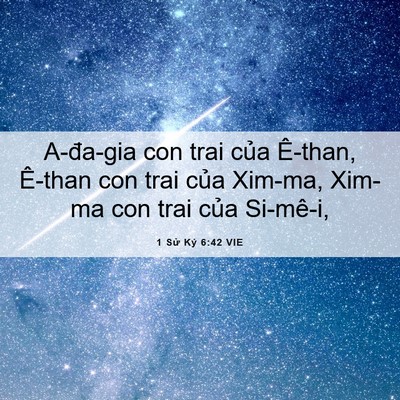 Picture 06 - 1 Sử Ký 6:42 VIE - A-đa-gia con trai của Ê-than, Ê-than con - Bible Verse Picture