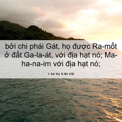 Picture 06 - 1 Sử Ký 6:80 VIE - bởi chi phái Gát, họ được Ra-mốt ở - Bible Verse Picture