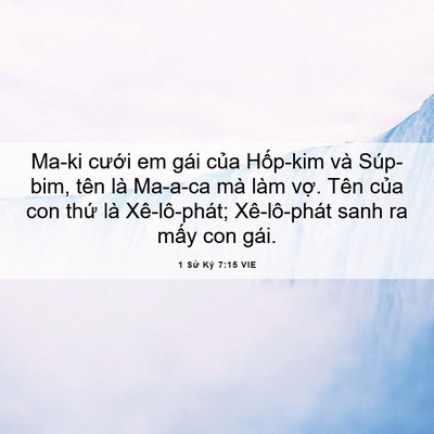 Picture 06 - 1 Sử Ký 7:15 VIE - Ma-ki cưới em gái của Hốp-kim và - Bible Verse Picture