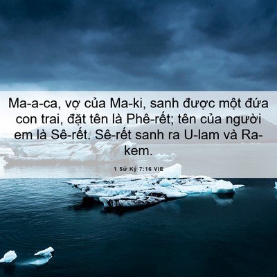 Picture 06 - 1 Sử Ký 7:16 VIE - Ma-a-ca, vợ của Ma-ki, sanh được một - Bible Verse Picture
