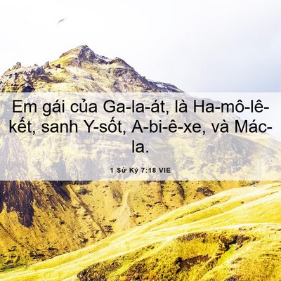 Picture 06 - 1 Sử Ký 7:18 VIE - Em gái của Ga-la-át, là Ha-mô-lê-kết, - Bible Verse Picture