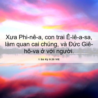 Picture 06 - 1 Sử Ký 9:20 VIE - Xưa Phi-nê-a, con trai Ê-lê-a-sa, làm quan - Bible Verse Picture