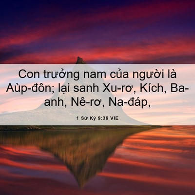 Picture 06 - 1 Sử Ký 9:36 VIE - Con trưởng nam của người là Aùp-đôn; - Bible Verse Picture