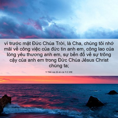 Picture 06 - 1 Thê-sa-lô-ni-ca 1:3 VIE - vì trước mặt Đức Chúa Trời, là Cha, - Bible Verse Picture
