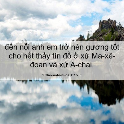 Picture 06 - 1 Thê-sa-lô-ni-ca 1:7 VIE - đến nỗi anh em trở nên gương tốt cho - Bible Verse Picture