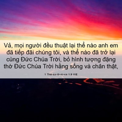 Picture 06 - 1 Thê-sa-lô-ni-ca 1:9 VIE - Vả, mọi người đều thuật lại thể - Bible Verse Picture