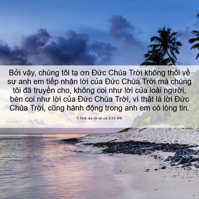 Picture 06 - 1 Thê-sa-lô-ni-ca 2:13 VIE - Bởi vậy, chúng tôi tạ ơn Đức Chúa - Bible Verse Picture