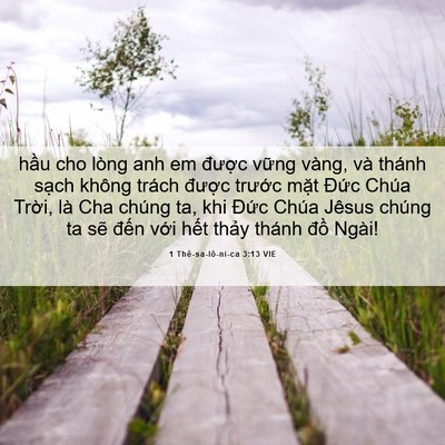 Picture 06 - 1 Thê-sa-lô-ni-ca 3:13 VIE - hầu cho lòng anh em được vững vàng, và - Bible Verse Picture