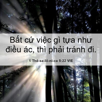 Picture 06 - 1 Thê-sa-lô-ni-ca 5:22 VIE - Bất cứ việc gì tựa như điều ác, - Bible Verse Picture