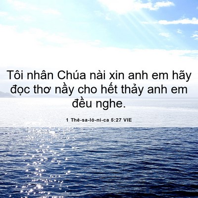 Picture 06 - 1 Thê-sa-lô-ni-ca 5:27 VIE - Tôi nhân Chúa nài xin anh em hãy đọc thơ - Bible Verse Picture