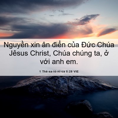 Picture 06 - 1 Thê-sa-lô-ni-ca 5:28 VIE - Nguyền xin ân điển của Đức Chúa - Bible Verse Picture