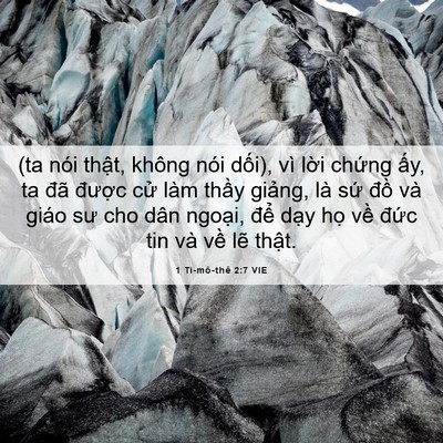 Picture 06 - 1 Ti-mô-thê 2:7 VIE - (ta nói thật, không nói dối), vì lời - Bible Verse Picture