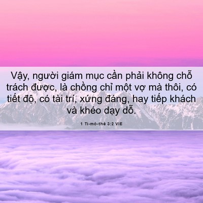 Picture 06 - 1 Ti-mô-thê 3:2 VIE - Vậy, người giám mục cần phải không - Bible Verse Picture