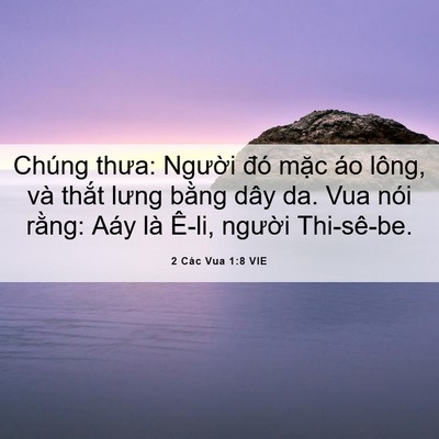 Picture 06 - 2 Các Vua 1:8 VIE - Chúng thưa: Người đó mặc áo lông, và - Bible Verse Picture