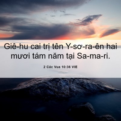 Picture 06 - 2 Các Vua 10:36 VIE - Giê-hu cai trị tên Y-sơ-ra-ên hai mươi - Bible Verse Picture