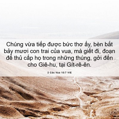 Picture 06 - 2 Các Vua 10:7 VIE - Chúng vừa tiếp được bức thơ ấy, - Bible Verse Picture