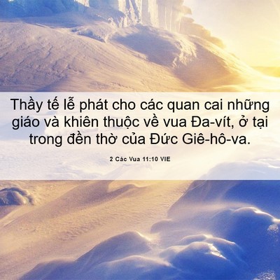 Picture 06 - 2 Các Vua 11:10 VIE - Thầy tế lễ phát cho các quan cai những - Bible Verse Picture
