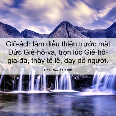 Picture 06 - 2 Các Vua 12:2 VIE - Giô-ách làm điều thiện trước mặt - Bible Verse Picture