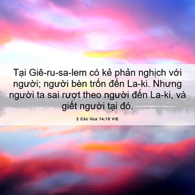 Picture 06 - 2 Các Vua 14:19 VIE - Tại Giê-ru-sa-lem có kẻ phản nghịch - Bible Verse Picture