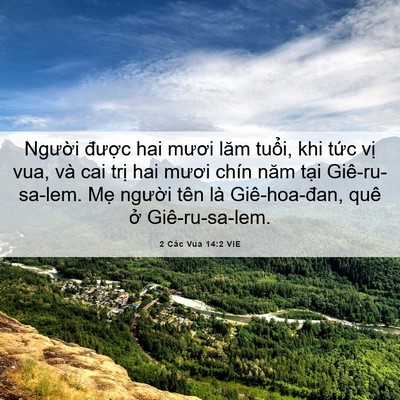 Picture 06 - 2 Các Vua 14:2 VIE - Người được hai mươi lăm tuổi, khi - Bible Verse Picture