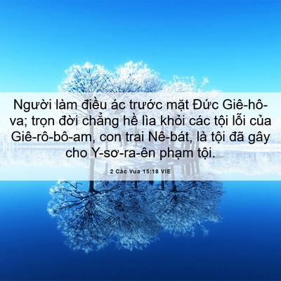 Picture 06 - 2 Các Vua 15:18 VIE - Người làm điều ác trước mặt Đức - Bible Verse Picture
