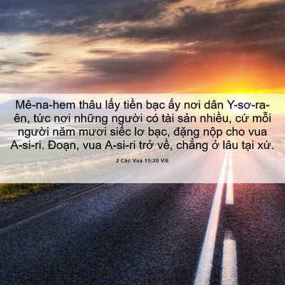 Picture 06 - 2 Các Vua 15:20 VIE - Mê-na-hem thâu lấy tiền bạc ấy nơi - Bible Verse Picture