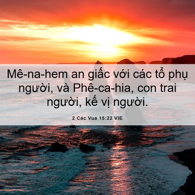 Picture 06 - 2 Các Vua 15:22 VIE - Mê-na-hem an giấc với các tổ phụ - Bible Verse Picture