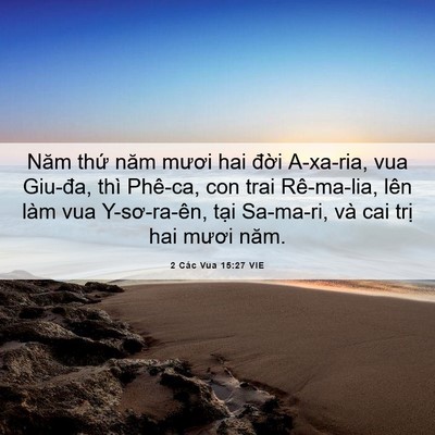 Picture 06 - 2 Các Vua 15:27 VIE - Năm thứ năm mươi hai đời A-xa-ria, vua - Bible Verse Picture
