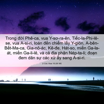 Picture 06 - 2 Các Vua 15:29 VIE - Trong đời Phê-ca, vua Y-sơ-ra-ên, - Bible Verse Picture