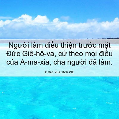 Picture 06 - 2 Các Vua 15:3 VIE - Người làm điều thiện trước mặt - Bible Verse Picture