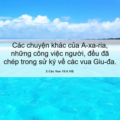 Picture 06 - 2 Các Vua 15:6 VIE - Các chuyện khác của A-xa-ria, những công - Bible Verse Picture