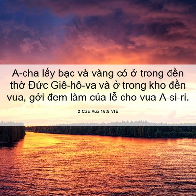 Picture 06 - 2 Các Vua 16:8 VIE - A-cha lấy bạc và vàng có ở trong đền - Bible Verse Picture