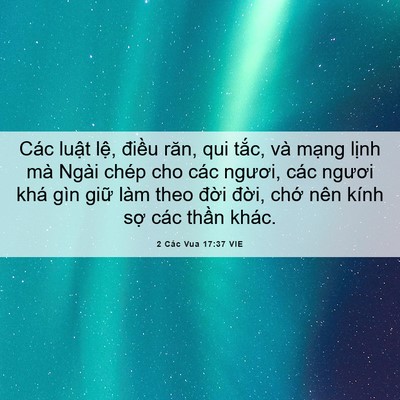 Picture 06 - 2 Các Vua 17:37 VIE - Các luật lệ, điều răn, qui tắc, và - Bible Verse Picture